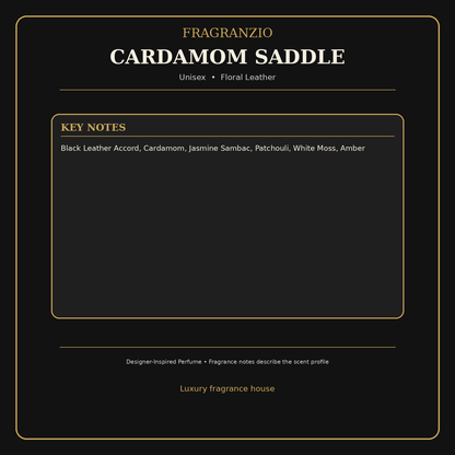 Fragranzio Cardamom Saddle fragrance notes
